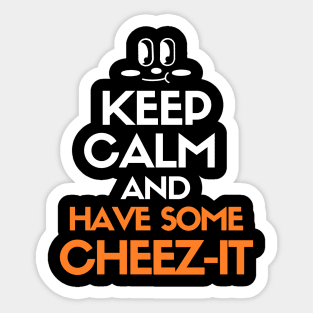 Keep calm and have some cheez-it Sticker